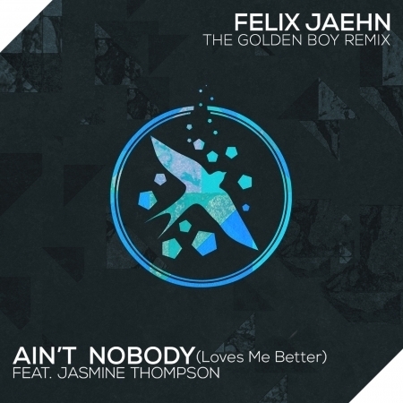 Ain't Nobody (Loves Me Better) (The Golden Boy Remix) 專輯封面