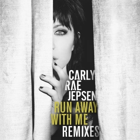 Run Away With Me (Remixes) 專輯封面