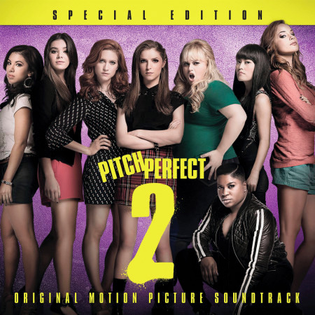 Pitch Perfect 2 - Special Edition (Original Motion Picture Soundtrack) 專輯封面