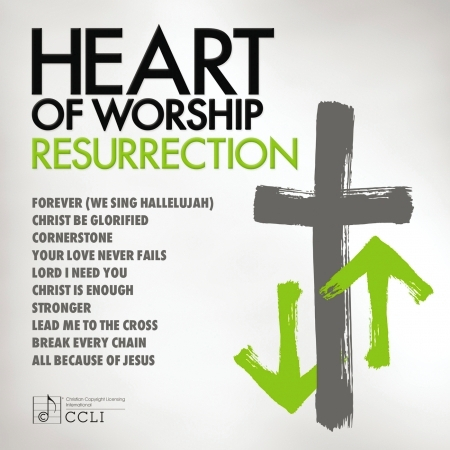 Heart Of Worship - Resurrection