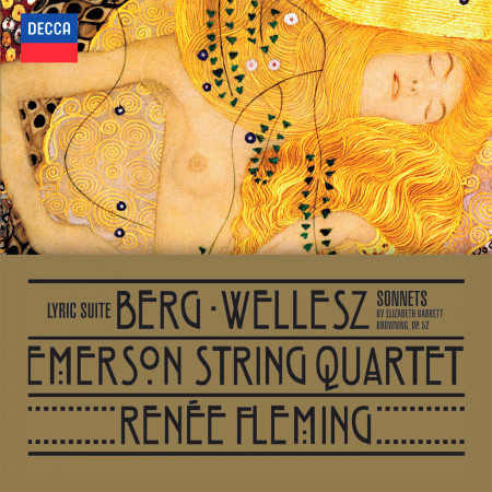 Berg: Lyric Suite; Wellesz: Sonnets By Elizabeth Barrett Browning, Op.52