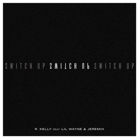 Switch Up (feat. Lil Wayne & Jeremih) - Explicit