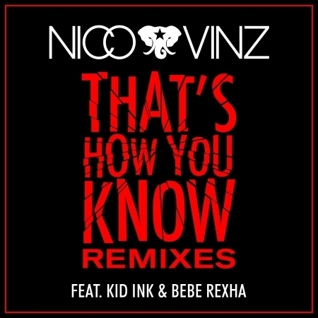 That's How You Know (feat. Kid Ink & Bebe Rexha) [Wideboys Remix]