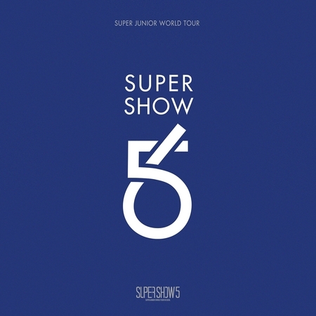 SUPER JUNIOR The 5th WORLD TOUR [SUPER SHOW 5]