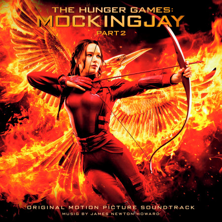 The Hunger Games: Mockingjay, Part 2 (Original Motion Picture Soundtrack)