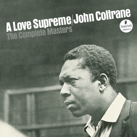 A Love Supreme, Pt. IV - Psalm (Original Mono Reference Master)