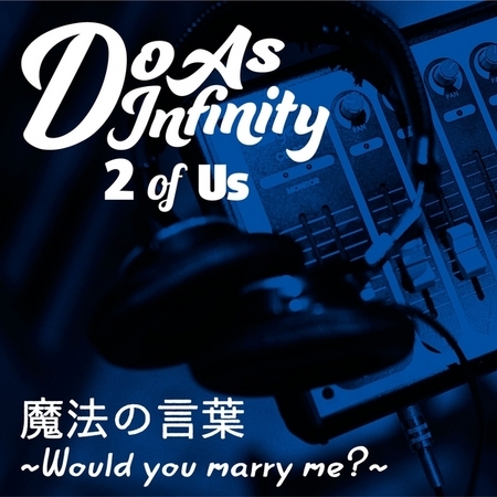 魔法情話～Would you marry me?～[2 of Us]