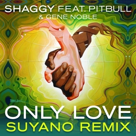 Only Love (Feat. PitBull, Gene Noble) [Suyano Remix]