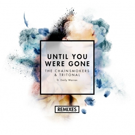 Until You Were Gone (feat. Emily Warren) [Remixes] 專輯封面