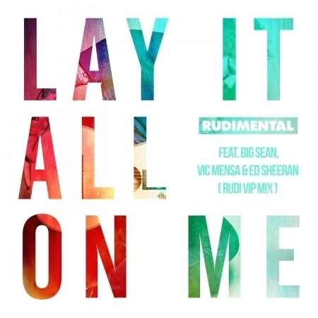 Lay It All On Me (feat. Big Sean, Vic Mensa & Ed Sheeran) [Rudi VIP Mix] 專輯封面