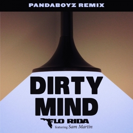Dirty Mind (feat. Sam Martin) [Pandaboyz Remix] 專輯封面