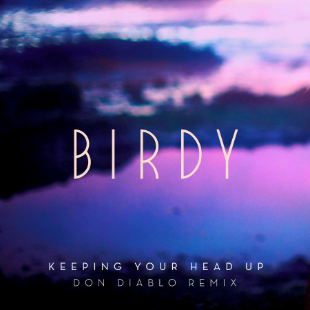 Keeping Your Head Up (Don Diablo Remix) [Radio Edit]