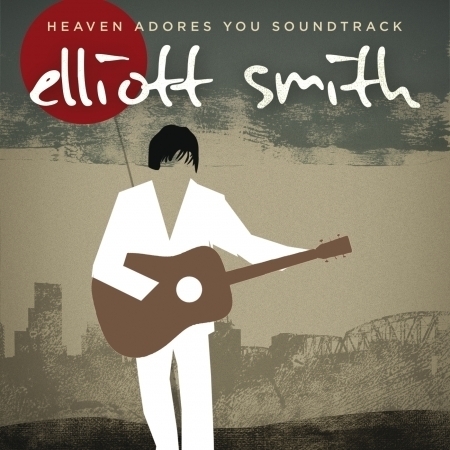 Heaven Adores You Soundtrack 貼近 Elliott Smith