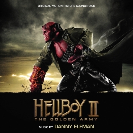 Hellboy II: The Golden Army (Original Motion Picture Soundtrack)