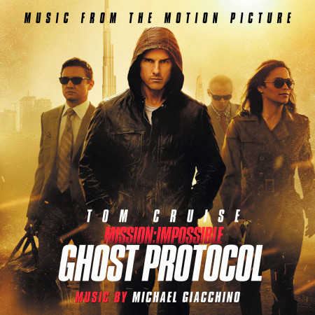Mission:  Impossible - Ghost Protocol (Music From The Motion Picture)