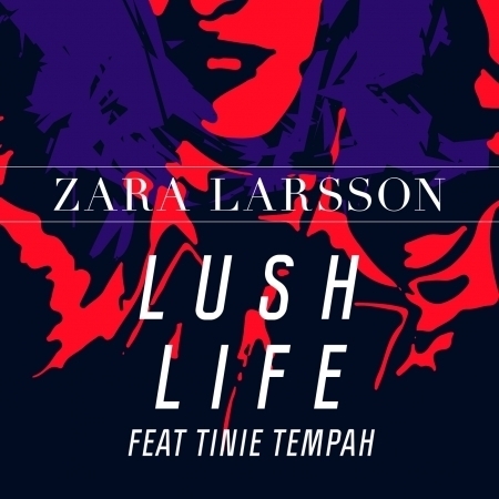 Lush Life Remixes (feat. Tinie Tempah)