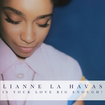 Is Your Love Big Enough? (Deluxe Edition)