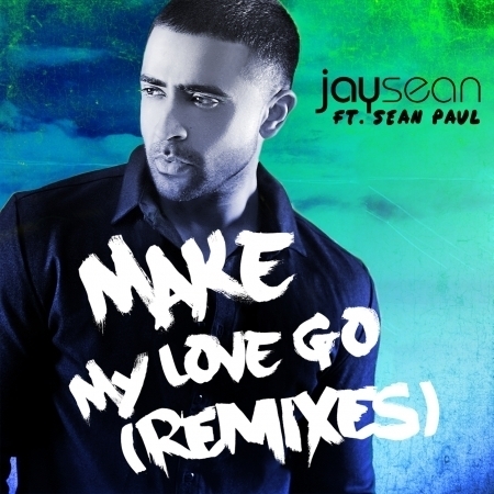 Make My Love Go (feat. Sean Paul) [Remixes]