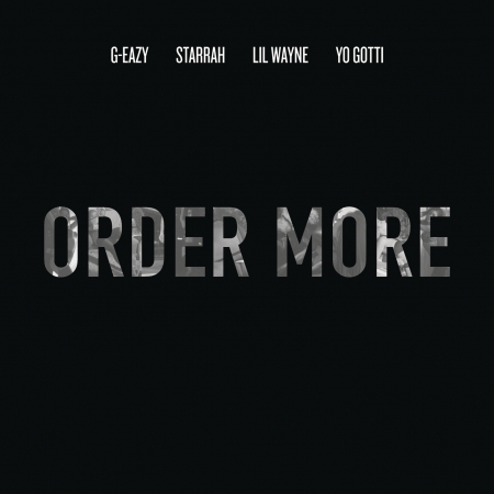 Order More (feat. Lil Wayne, Yo Gotti & Starrah) - Explicit