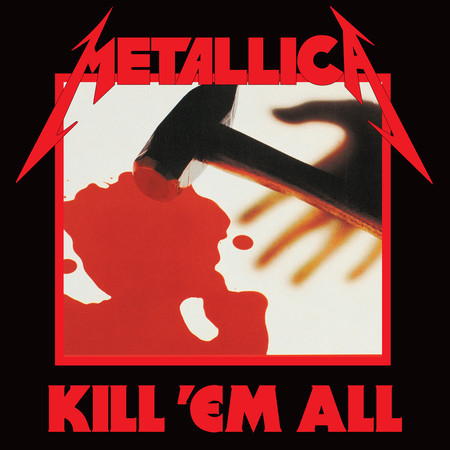 Kill 'Em All (Deluxe / Remastered) 專輯封面