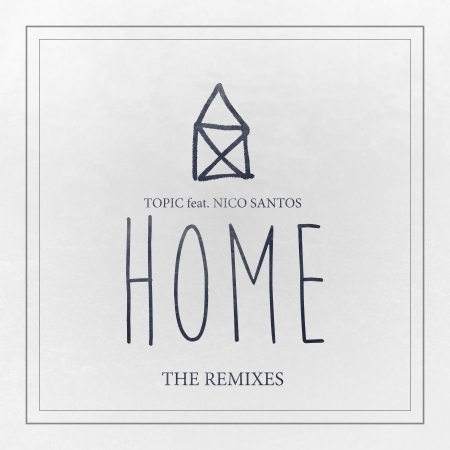 Home (feat. Nico Santos) [The Remixes]