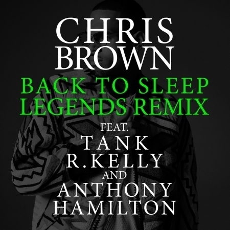 Back To Sleep (feat. Tank, R. Kelly & Anthony Hamilton) [Legends Remix]
