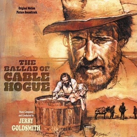 The Ballad Of Cable Hogue (Original Motion Picture Soundtrack)