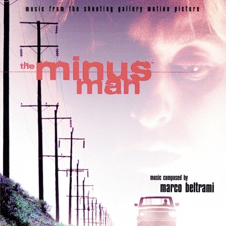 The Minus Man (Music From The Shooting Gallery Motion Picture)
