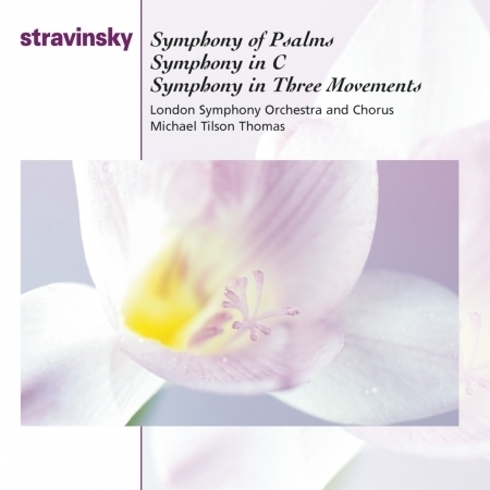 Stravinsky: Symphony of Psalms, Symphony in C Major & Symphony in 3 Movements