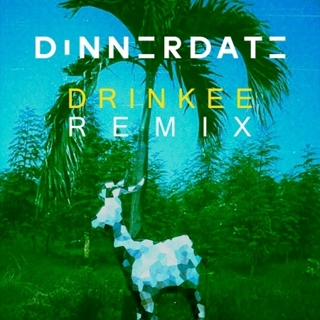 Drinkee (Dinnerdate Remix) 專輯封面