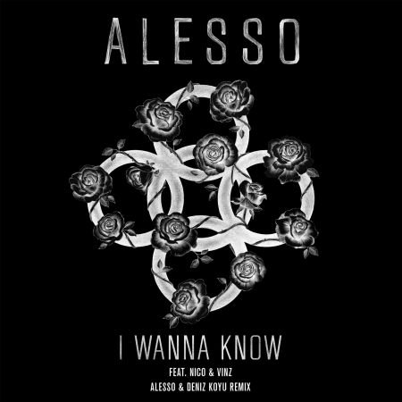 I Wanna Know (Alesso & Deniz Koyu Remix) 專輯封面