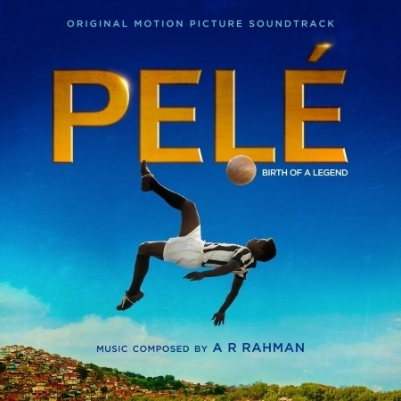 比利：傳奇的誕生 電影原聲帶 Pelé (Original Motion Picture Soundtrack)