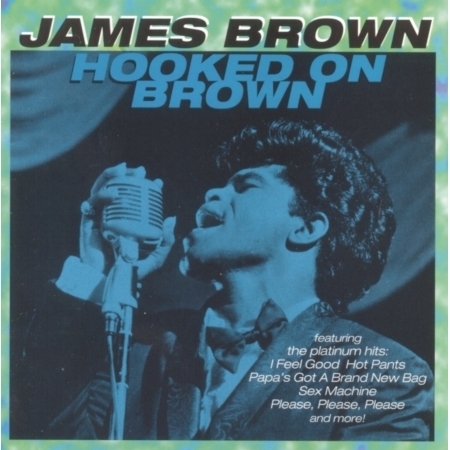 Hooked On Brown, Part 3 (The Godfather Of Soul Powerhouse Medley)