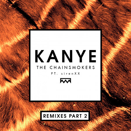 Kanye (feat. sirenXX) [Remixes Part 2]