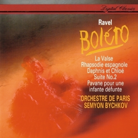 Ravel: Boléro; Rapsodie espagnole; La Valse; Daphnis & Chloé Suite No. 2; Pavane pour une infante défunte
