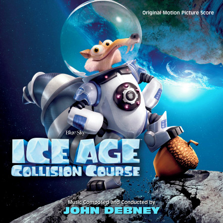 冰原歷險記：笑星撞地球 電影原聲帶 Ice Age: Collision Course (Original Motion Picture Score)