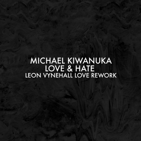 Love & Hate (Leon Vynehall Love Rework)