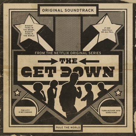 布朗克斯街頭少年音樂夢 電視原聲帶 The Get Down: Original Soundtrack From The Netflix Original Series (Deluxe Version)