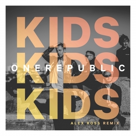 Kids (Alex Ross Remix)