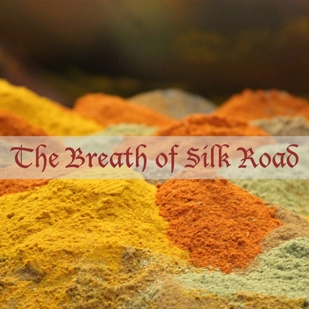 The Breath of Silk Road 絲路的鼻息