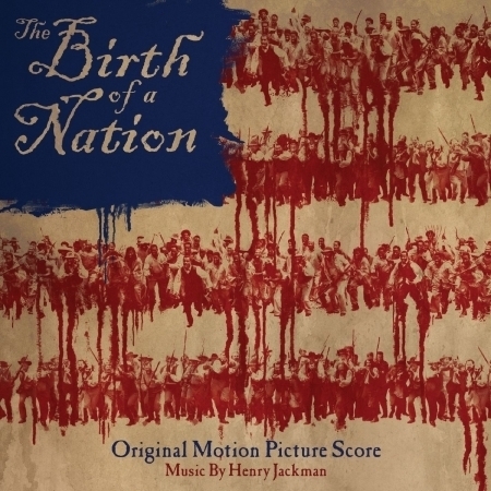 The Birth of a Nation: Original Motion Picture Score