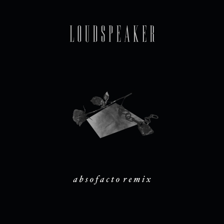Loudspeaker (Absofacto Remix)