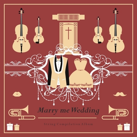 婚禮弦樂放映室 : Marry me Wedding String Compilation Album