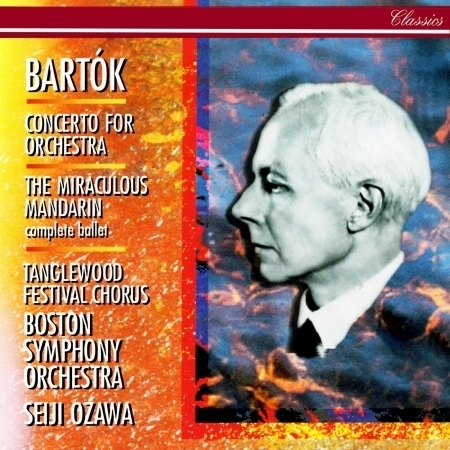 Bartók: Concerto for Orchestra; The Miraculous Mandarin