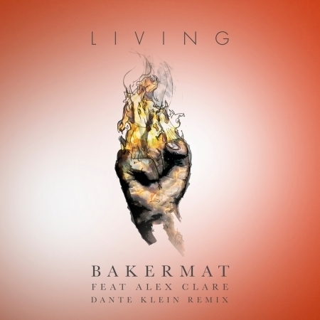 Living (feat. Alex Clare) [Dante Klein Remix]