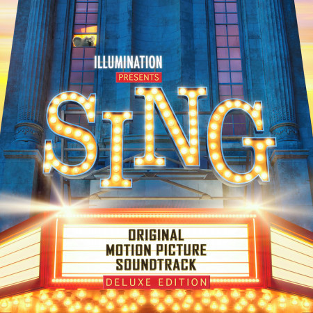 歡樂好聲音 電影原聲帶 Sing (Original Motion Picture Soundtrack Deluxe) 專輯封面