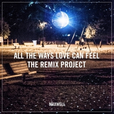 All the Ways Love Can Feel (Remixes) 專輯封面