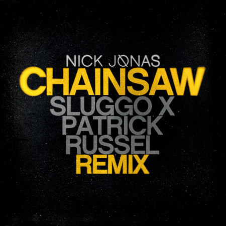 Chainsaw (Sluggo x Patrick Russell Remix) 專輯封面