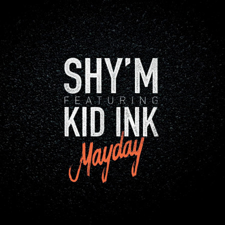 Mayday (feat. Kid Ink)