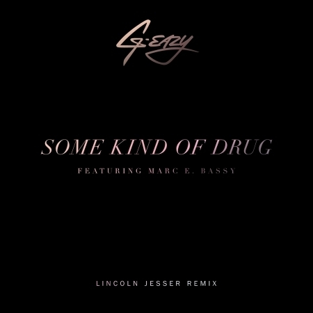 Some Kind Of Drug (feat. Marc E. Bassy) [Lincoln Jesser Remix] - Explicit 專輯封面